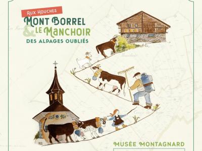 Exposition Aux Houches Mont Borrel et le Manchoir des alpages oubliés Exposition Aux Houches Mont Borrel et le Manchoir des alpages oubliés